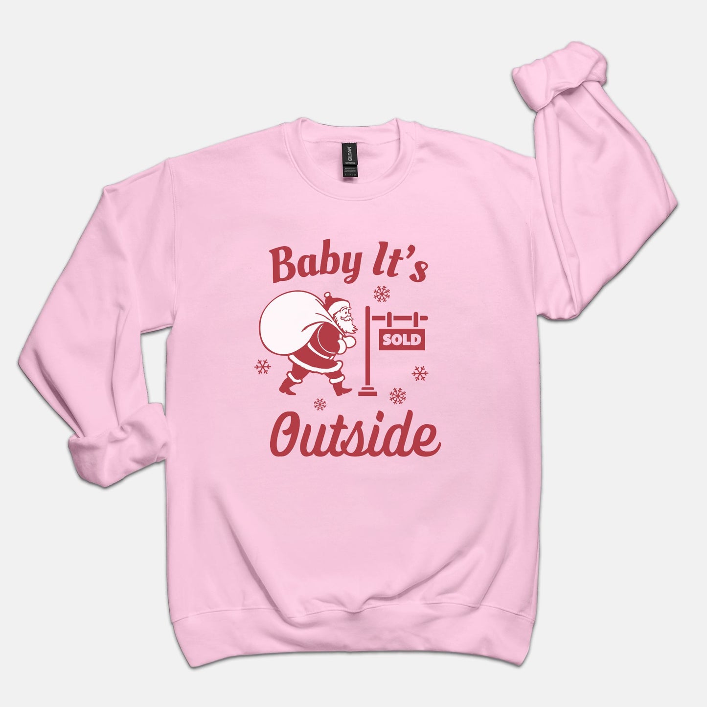 Baby its Sold Outside Sweatshirt